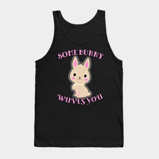 Some Bunny Wuves You Pink Tank Top